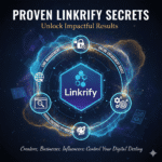 “Proven Linkrify secrets showing powerful link management strategies for better digital results”
